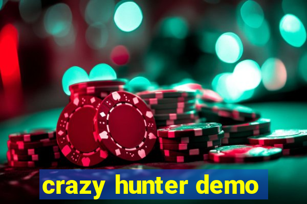 crazy hunter demo